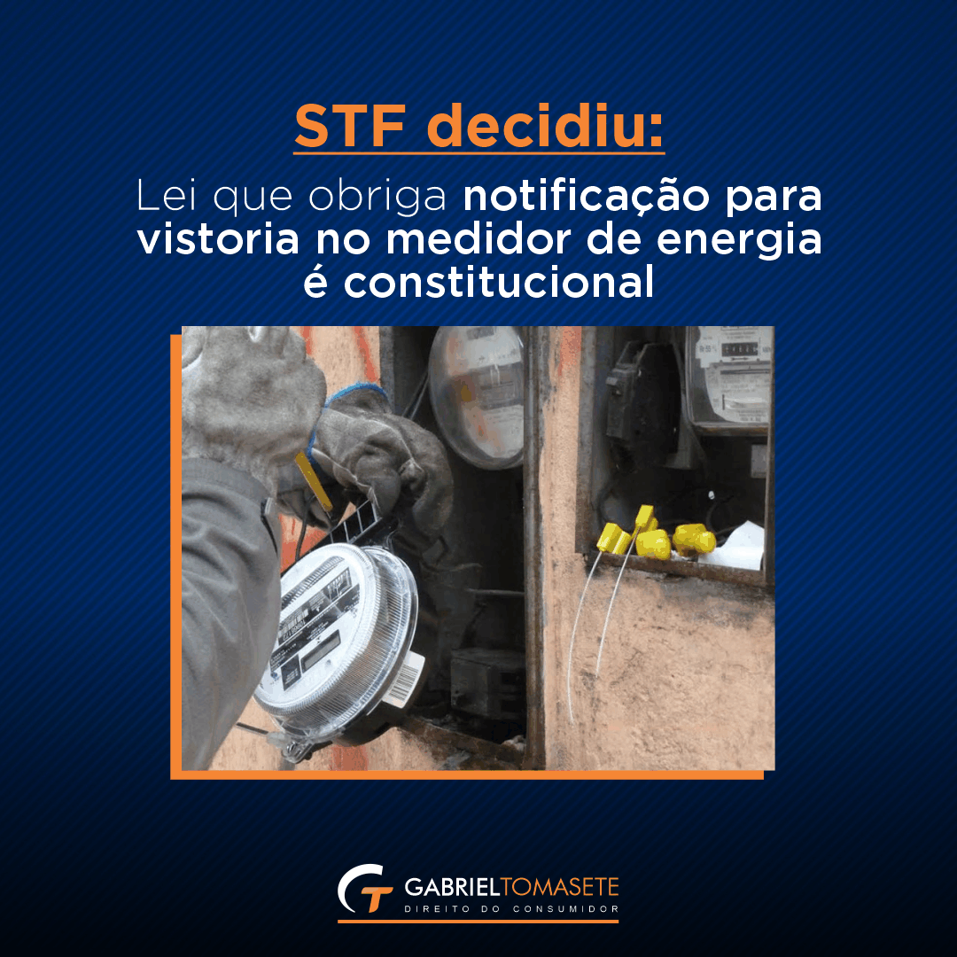 STF decidiu: Lei que obriga notificação para vistoria no medidor de energia é constitucional